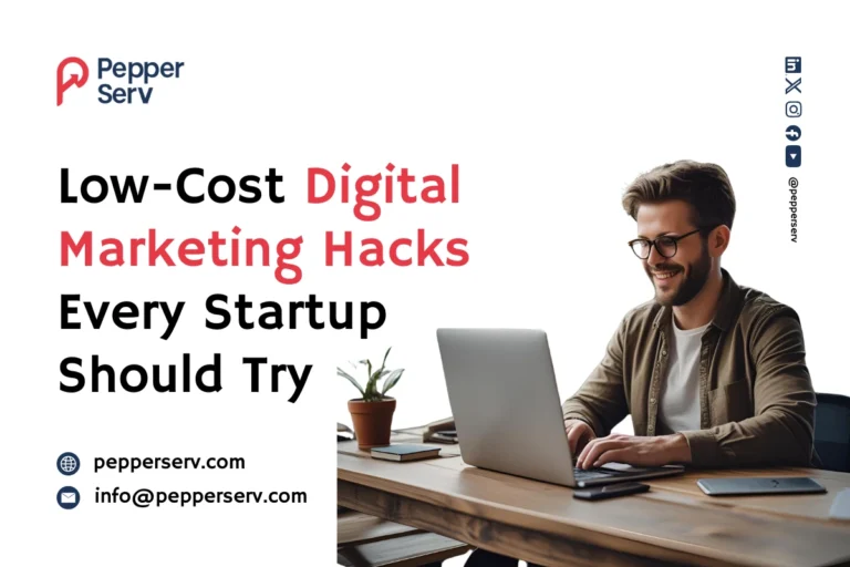 Low-Cost Digital Marketing Hacks Every Startup Should Try